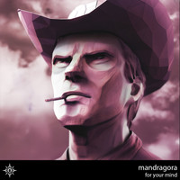 mandragora - For Your Mind