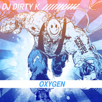 DJ Dirty K - Oxygen