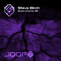 Steve Birch - Snake Charmer EP