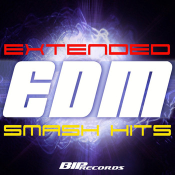 Various Artists - Extended EDM Smash Hits Vol.1