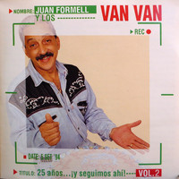 Juan Formell y los Van Van - 25 años… !y seguimos ahí¡ Vol. 2