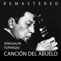 Atahualpa Yupanqui - Canción del abuelo