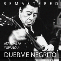 Atahualpa Yupanqui - Duerme negrito