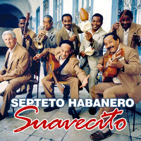 Septeto Habanero - Suavecito