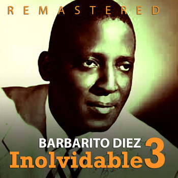 Barbarito Diez - Inolvidable 3