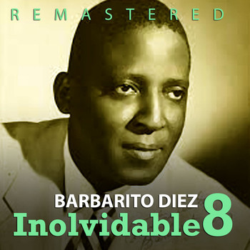 Barbarito Diez - Inolvidable 8
