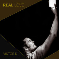 Viktor K - Real Love