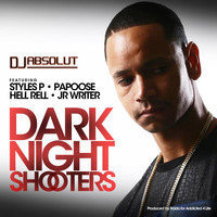 Styles P - Dark Night Shooters (feat. Styles P, Papoose, Hell Rell & J.R. Writer)