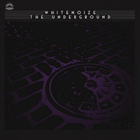 WhiteNoize - The Underground