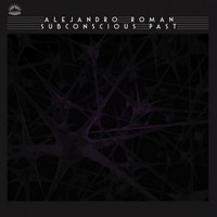 Alejandro Roman - Subconscious Past