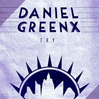 Daniel Greenx - Try