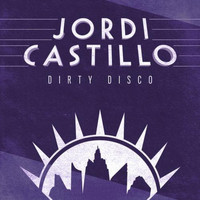 Jordi Castillo - Dirty Disco