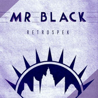 Mr Black - Retrospek