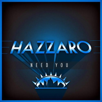 Hazzaro - Need You