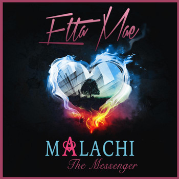 Etta Mae - Malachi - The Messenger