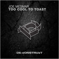 Joe Mesmar - Too Cool To Toast