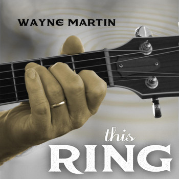 Wayne Martin - This Ring