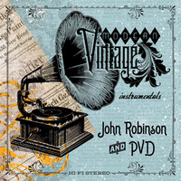 John Robinson & PVD - Modern Vintage Instrumentals