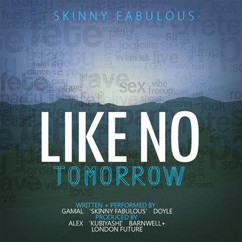 Skinny Fabulous - Like No Tomorrow (feat. Leanne Thomas)