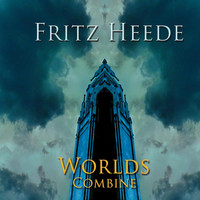 Fritz Heede - Worlds Combine