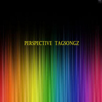TagSongZ - Perspective TagSongZ