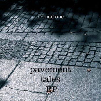 Nomad One - Pavement Tales - Ep