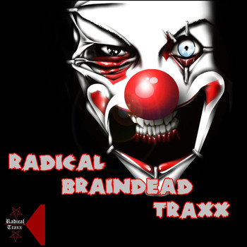 Various Artists - Radical Braindead Traxx