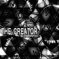 DJ Deseptycon - The Creator