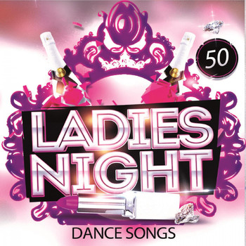 Various Artists - 50 Ladies Night Dance Songs
