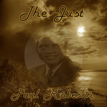 Paul Robeson - The Just Paul Robeson