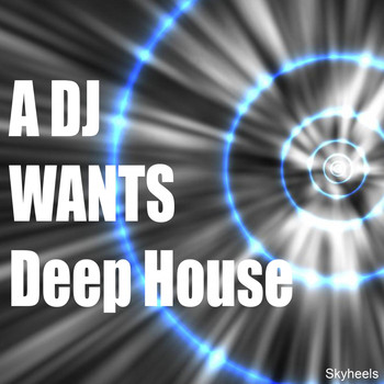 Various Artists - A DJ Wants Deep House