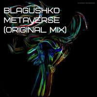 Blagushko - Metaverse