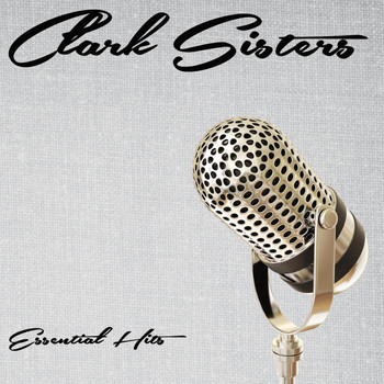 The Clark Sisters - Essential Hits