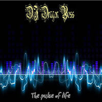 DJ Dragon Boss - The Pulse of Life