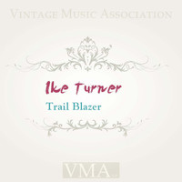 Ike Turner - Trail Blazer