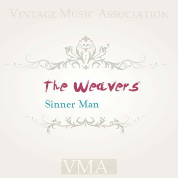 The Weavers - Sinner Man