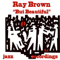 Ray Brown - But Beautiful