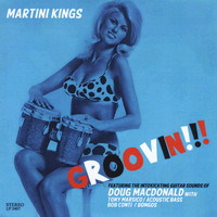 Martini Kings - Groovin'