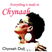 Chynaah Doll - Everything Is Made in Chynaah