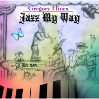 Gregory Hines - Jazz My Way