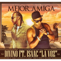 Divino - Mejor Amiga (feat. Isaac la Voz)