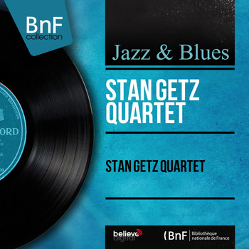 Stan Getz Quartet - Stan Getz Quartet