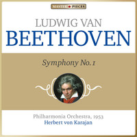 Philharmonia Orchestra, Herbert von Karajan - Masterpieces Presents Ludwig van Beethoven: Symphony No. 1 in C Major, Op. 21