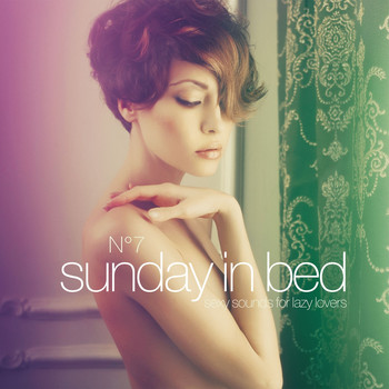 Various Artists - Sunday in Bed, Vol. 7