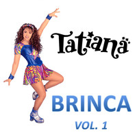 Tatiana - Brinca, Vol. 1