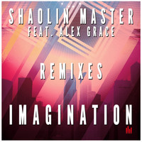 Shaolin Master - Imagination (Remixes)