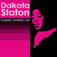 Dakota Staton - Everybody's Somebody's Fool