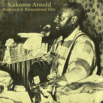 Kokomo Arnold - Restored & Remastered Hits