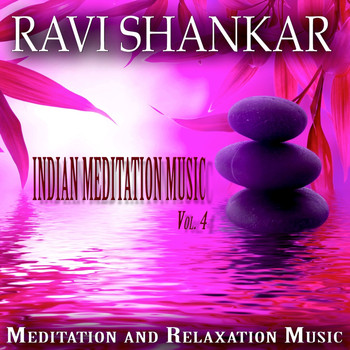 Ravi Shankar - Indian Meditation Music, Vol. 4