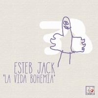 Esteb Jack - La Vida Bohemia